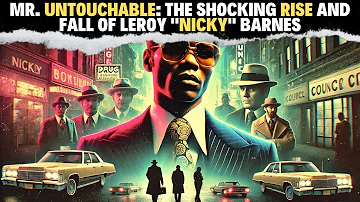 Mr. Untouchable: The Shocking Rise and Fall of Leroy "Nicky" Barnes