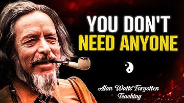 How To GET AHEAD Even When NO ONE IS THERE FOR YOU | Alan Watts