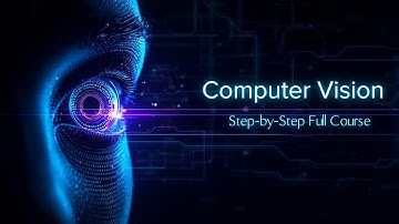 Complete Computer Vision Tutorial for Beginners | Full Course Explained Step-by-Step