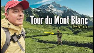 180km Hiking The Epic Tour du Mont Blanc ⛰️ (Part 3)