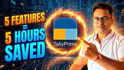 Top 5 TallyPrime TIME SAVER Features | How to Use TallyPrime Powerful Features  @LearnWell