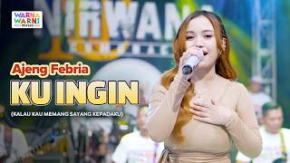 KU INGIN - AJENG FEBRIA ft. OM NIRWANA | LIVE MUSIC | VERSI KOPLO