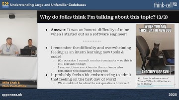 Understanding Large and Unfamiliar Codebases - Mike Shah & Chris Croft-White - C++ on Sea 2025