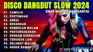 DJ REMIX SLOW BASS 2024 - DISCO LAGU DANGDUT LAWAS VIRAL CAMELIA - ENAK DENGAR SAAT DI PERJALANAN