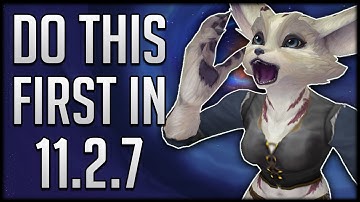 Don’t Get STUCK! Do This FIRST In Patch 11.2.7