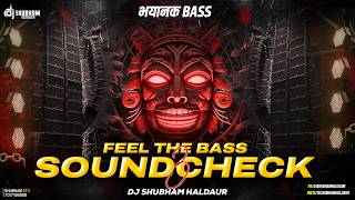 FEEL THE BASS 🔥 SOUNDCHECK 3 | 2026 FULL BASS EDITION 💥 | DJ SHUBHAM HALDAUR