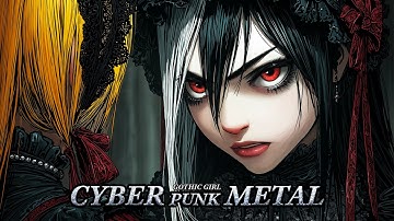 Cyberpunk Bright Gothic Girl – Metal for Study & Focus / Before Tomorrow Comes