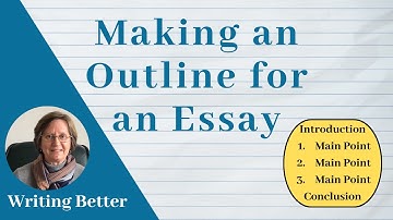 2. Making an Outline for an Essay