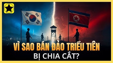 Bán đảo Triều Tiên tại sao bị chia cắt?