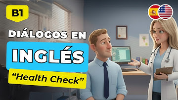 Diálogos en Inglés | Situaciones Reales B1–B2: “Health Check” | Mejora tu Listening 🎧