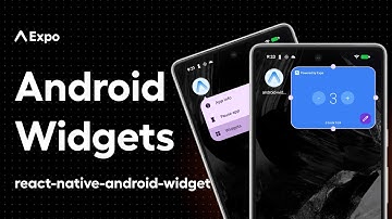 How to add Android widgets to Expo apps | Native, Resizable, Configurable widgets