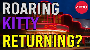 ROARING KITTY RETURNING SOON? MUST WATCH! - AMC Stock Short Squeeze Update