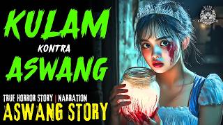 KULAM KONTRA ASWANG | Kwentong Aswang | True Story