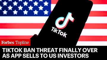 TikTok Signs Deal With Oracle And Other U.S. Investors—Finally Ending Ban Threat