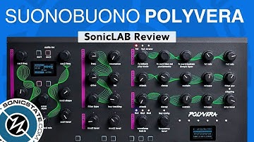 Sonic Lab Review: Suonobuono Polyvera  Hybrid Cinematic Synth