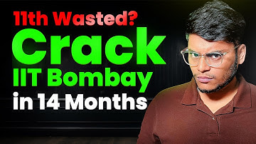 JEE 2027: ULTIMATE Roadmap to Crack IIT Bombay 🔥