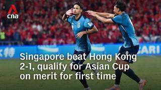 Singapore beat Hong Kong 2-1, qualifies for Asian Cup on merit for first time: Highlights