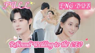 Sweet Revenge Story 👑 Ex-Boyfriend Cheats at Wedding, She Marries Rich CEO for Revenge! 【ENG DUB】