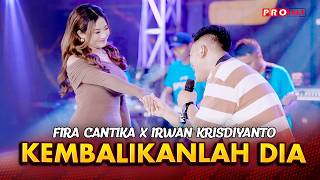 KEMBALIKANLAH DIA  - IRWAN KRISDIYANTO X FIRA CANTIKA | SIMPATIK MUSIC