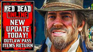 OUTLAW PASS ITEMS ARE BACK! Incredible News! The NEW Red Dead Online UPDATE Today! (RDR2)