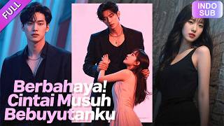 【Drama Baru Perdana】💘Musuh Mematikan Jadi Cinta?😱Dia Malah Paksa Cium :'Kau Tak Boleh Kabur!'