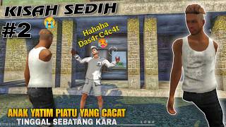 KISAH SEDIH! ANAK YATIM PIATU YANG CACAT, TINGGAL SEBATANG KARA - Film Animasi Drama FF