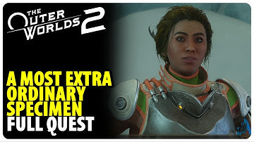 A Most Extraordinary Specimen - Full Quest Walkthrough | The Outer Worlds 2