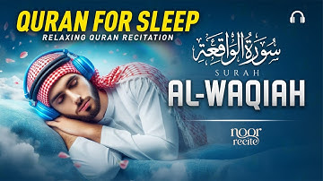 Surah Al-Waqiah سورة الواقعة | This Soothing Quran Will Touch Your Heart - By Ala Aqeel