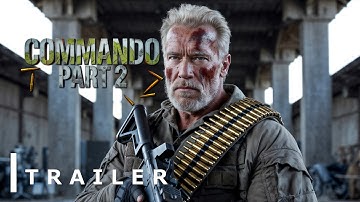 COMMANDO 2 – First Trailer (2025) – Arnold Schwarzenegger