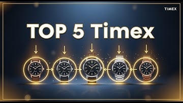 TOP 5 Best Timex Watches 2025 | Look at Their Most Iconic Collections