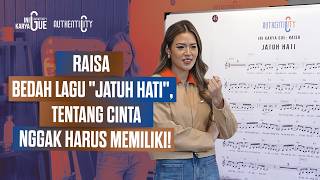 RAISA JELASIN LAGU 'JATUH HATI', LAGU KENA FRIENDZONE!