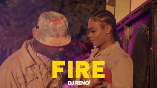 FIRE | Dj Remo ft. Kel