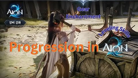 Progression in Aion 2 I Leveling Skills - Stigma Skills - Enchanting Gear
