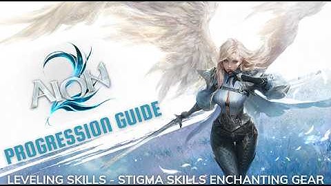 Progression in Aion 2 I Leveling Skills - Stigma Skills - Enchanting Gear
