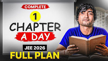 Cover 1 Chapter in 1 Day to Finish Your JEE 2026 Syllabus