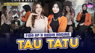 TAU TATU - Fida AP X Andin Nadira