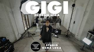GIGI di Gema Loka | Sounds From The Corner Session