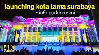 Launching Zona Eropa Kota Lama Surabaya | Ada Teatrikal Pertempuran 3 Hari 【4K】