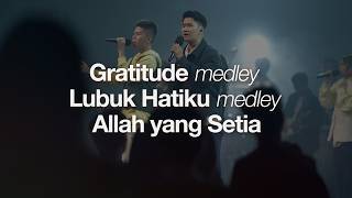 Gratitude medley Lubuk hatiku medley Allah yang Setia I Moment Of Worship I GMS Church