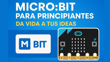 Curso Básico de Micro:bit 🟦 Aprende a programar desde cero. Clase 1