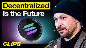 Solana Founder Explains Decentralization & Why It Matters | MOONSHOTS