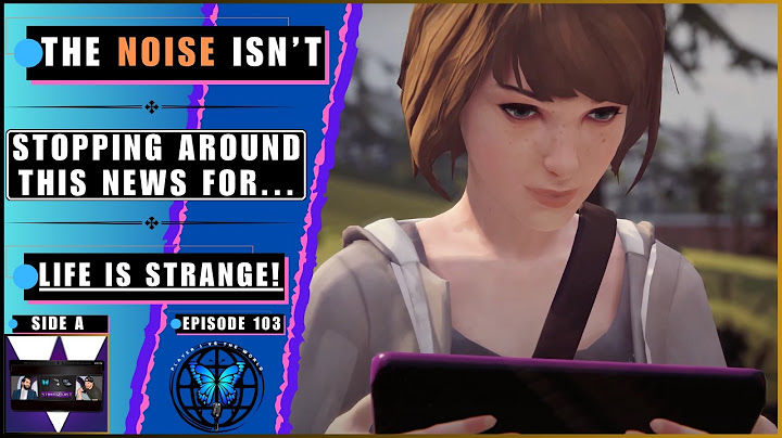 This Continued Life Is Strange 'Tease' Is Now Becoming Impossible To Shake Off... 🦋👀 | Ep 103 Side A