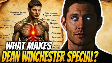 ANATOMY OF DEAN WINCHESTER – EVERY POWER LEVEL EXPLAINED