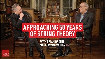 Approaching 50 Years of String Theory | Brian Greene & Edward Witten