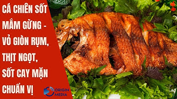 Cá Chiên Sốt Mắm Gừng Giòn Rụm Không Văng Dầu – Bí Quyết Chiên Cá Vàng Đẹp Chuẩn Quán