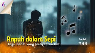 Rapuh dalam Sepi   Lagu Sedih yang Menyentuh Hati