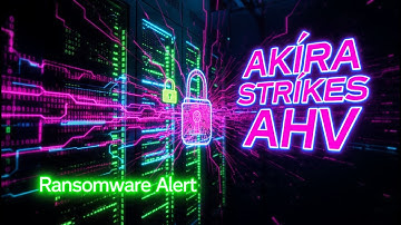 CISA Warns: Akira Ransomware Now Encrypts Nutanix Disk Images in Critical Infrastructure Attacks