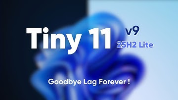 Tiny 11 25H2 v9 (Lite) – De snelste Windows ooit! (Nieuwste 🔥)