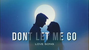 Thumbnail of Dont Let Me Go 💔 | Heartfelt Sad Love Song Lyrics |  Emotional Breakup Song
