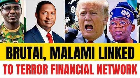Breaking News: Brutai, Malami Links To Terrør Financial Network Amidst Trump